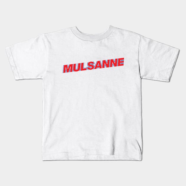 Mulsanne ! Kids T-Shirt by retropetrol